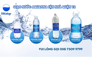 Giao nước Aquafina tận nhà khách hàng Quận 12, điện thoại (08) 7309 9799