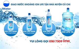 Giao nước ion Life tận nhà khách hàng Huyện Củ Chi, (08) 7309 9799