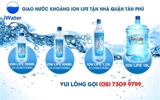 Giao nước ion Life tận nhà khách hàng quận Tân Phú, (08) 7309 9799