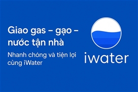 Giới thiệu về iWater – Giải pháp giao nước, gas và gạo tiện lợi, nhanh chóng